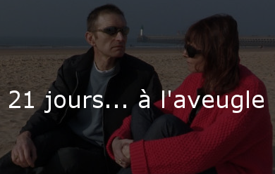21 Jours  l'aveugle, un documentaire d'Alexis Marant et Alexandra Alvque