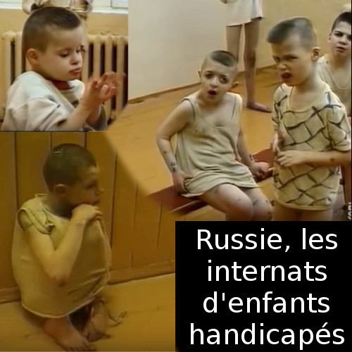 Les internats d'enfants handicaps en Russie - Envoy Spcial France 2